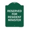 Signmission Reserved for Resident Minister, Green & White Aluminum Architectural Sign, 18" x 24", GW-1824-23176 A-DES-GW-1824-23176 - alternate 1